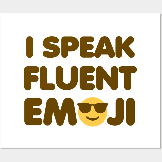 I Speak Fluent Emoji Wall Art by DetourShirts